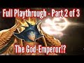 Stellaris | The GOD-EMPEROR RISES! - END OF THE CYCLE  | Part 2 of 3 | FULL PLAYTHROUGH!