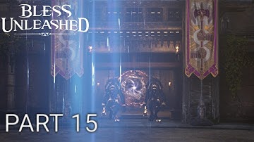 Bless Unleashed Walkthrough Gameplay Part 15 - Gnoll Triumvirate Challenge Guide - Level Up 17 (PC)