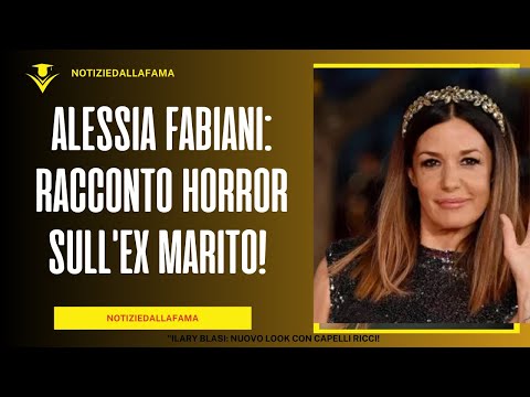 Alessia Fabiani: Racconto Horror sull'Ex Marito!