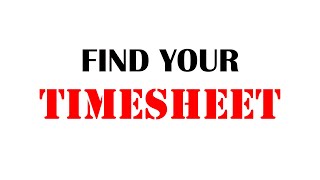 How to find your Timesheet