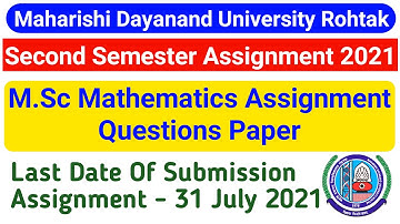 MDU Second Semester Assignment 2021 || M.Sc Mathematics Assignment Question Paper #Mduassignment
