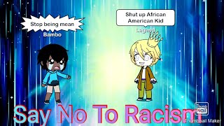 Racism|Gacha Life Story about a boy who gets bullied for being African American