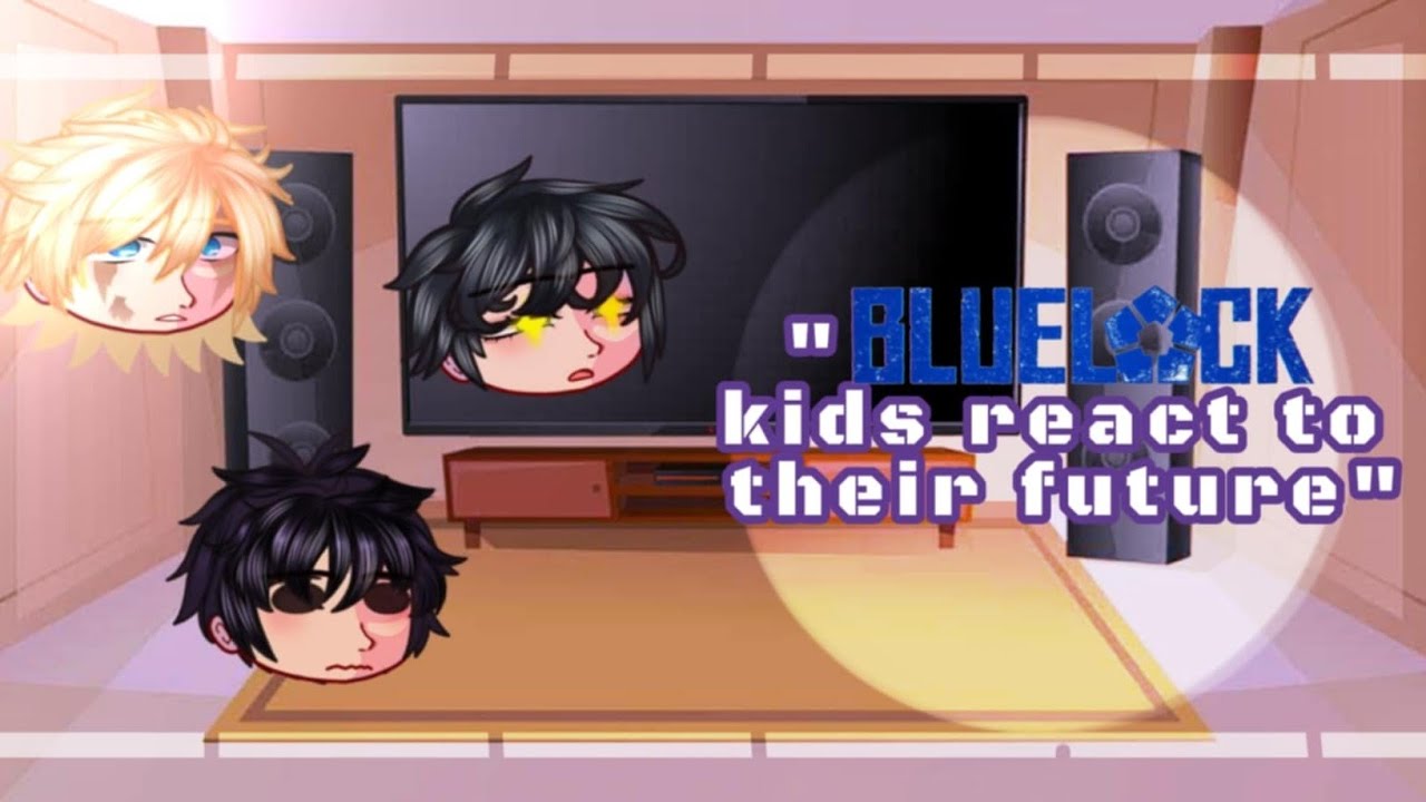 BLUE LOCK kids react to their future//FULL PART