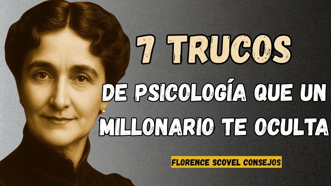 Florence Scovel: 7 Trucos Mentales Que Los Multimillonarios No Te Dirán
