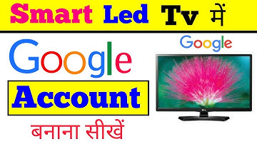 smart tv me google account kaise banaye new || how to create google account in smart led tv