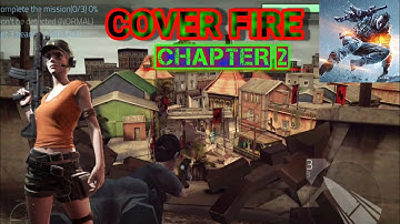 Cover fire chapter 2 new gameplay videos (Android and iOS)