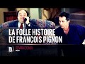 La folle histoire de franois pignon 2015