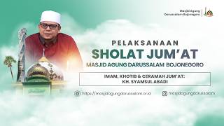  Khutbah Jumat Masjid Agung Darussalam Bojonegoro  Kh Syamsul Abadi