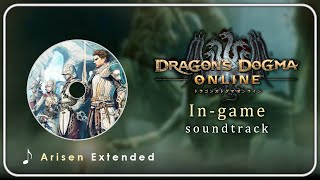 Dragons Dogma Online OST : Arisen | Extended