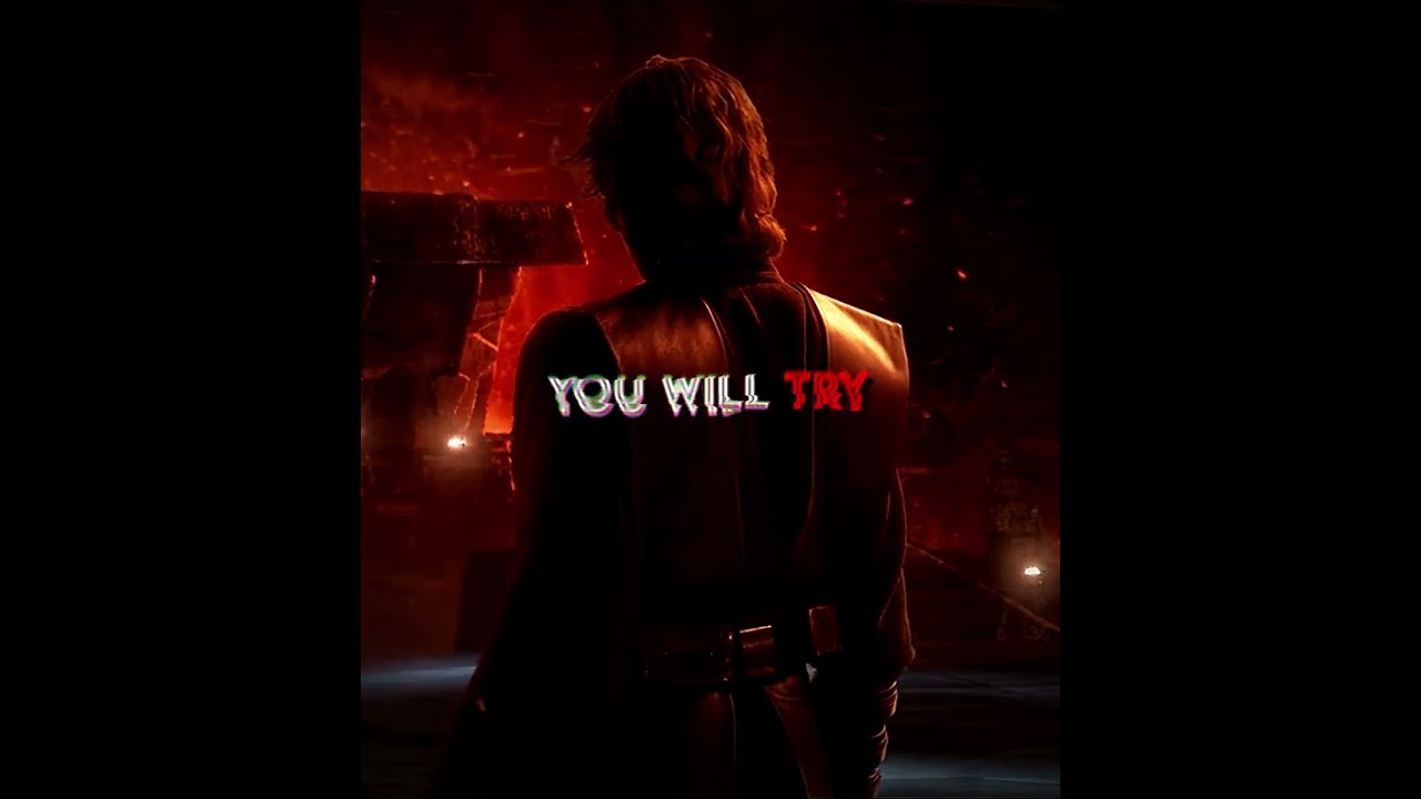 "YOU WILL TRY" | Anakin Skywalker Edit | Star Wars Revenge of the Sith #edit  #starwars