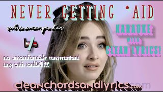 NEVER GETTING LAID Sabrina Carpenter KARAOKE with CLEAN LYRICS original key