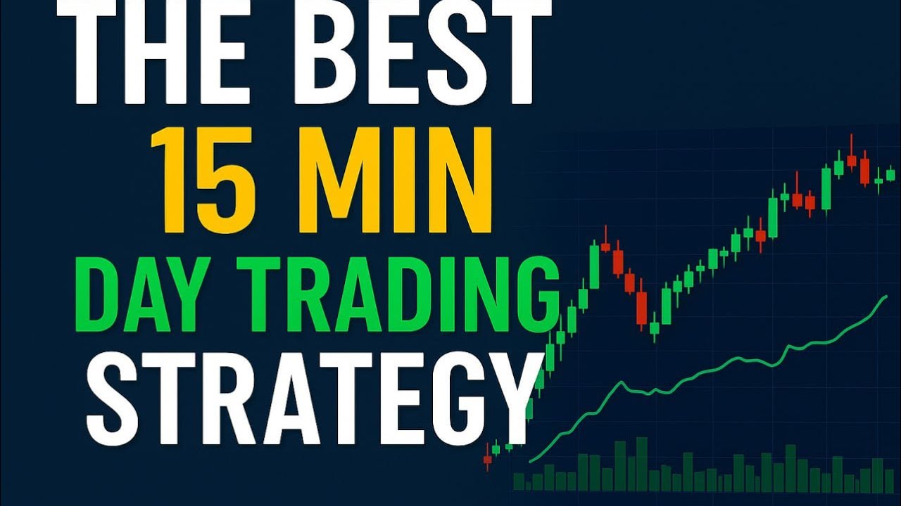 The BEST 15 Minute Day Trading Strategy EVER (Simple and Proven) - YouTube