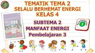 Pembelajaran kelas 4 sekolah dasartematik kurikulum 2013tema 2 selalu
berhemat energisubtema manfaat energipembelajaran 3semoga bermanfaat
untuk belajar ad...