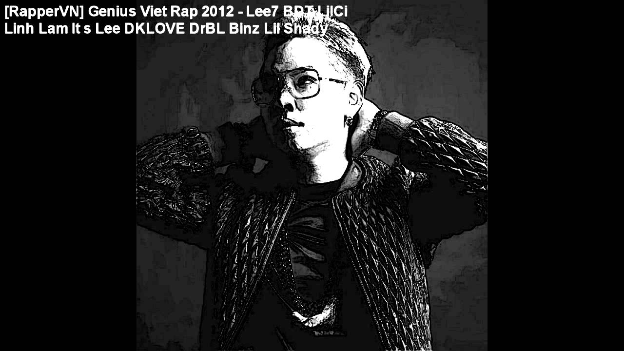 Genius Viet Rap 2012 - Lee7 BDT LilCi
