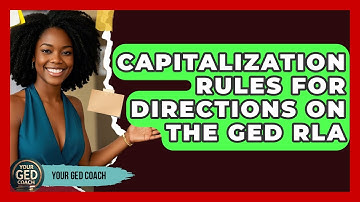 Capitalization Rules For Directions On The GED RLA - Your GED Coach