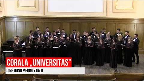 Corala Universitas - Ding Dong Merrily on High (arm. Edward Stauff)