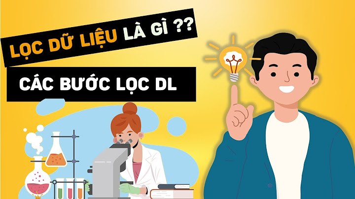 Lọc dữ liệu là gì cho ví dụ năm 2024