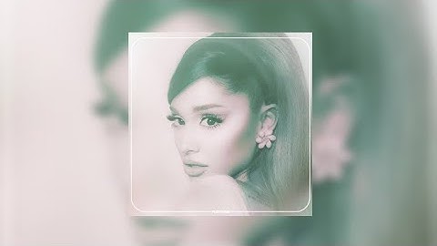 someone like u (extended) - Ariana Grande