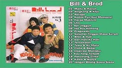 Bill & Brod Full Album Tembang Kenangan  - Durasi: 1:20:45. 