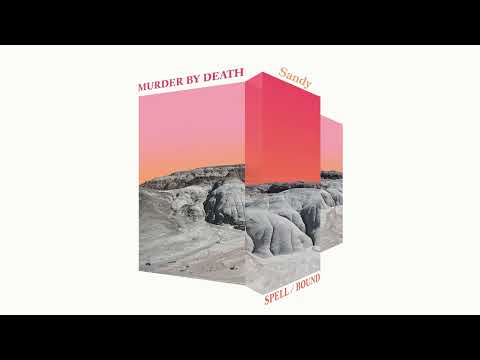 Murder by Death - "Sandy" (Official Audio)