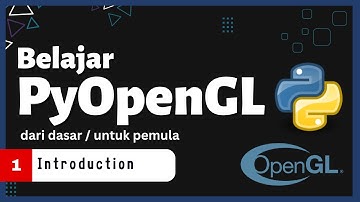Belajar PyOpenGL dengan Python - 1 - Pengenalan