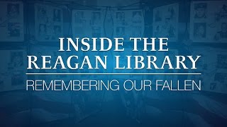 Inside the Reagan Library: Remembering Our Fallen