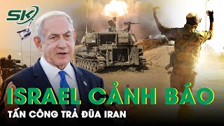 Hé Lộ Lý Do Iran Trả Đũa Israel Với Quy Mô Lớn Hơn Cả Vụ Trả Đũa Mỹ Ám Sát Tướng Soleimani | SKĐS