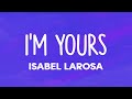 Isabel LaRosa - ​i’m yours sped up (Lyrics) You&#39;re so pretty it hurts Baby I&#39;m yours Baby I&#39;m yours