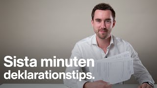 Sista minuten deklarationstips