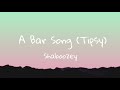 Shaboozey - A Bar Song[Tipsy] (Lyrics)