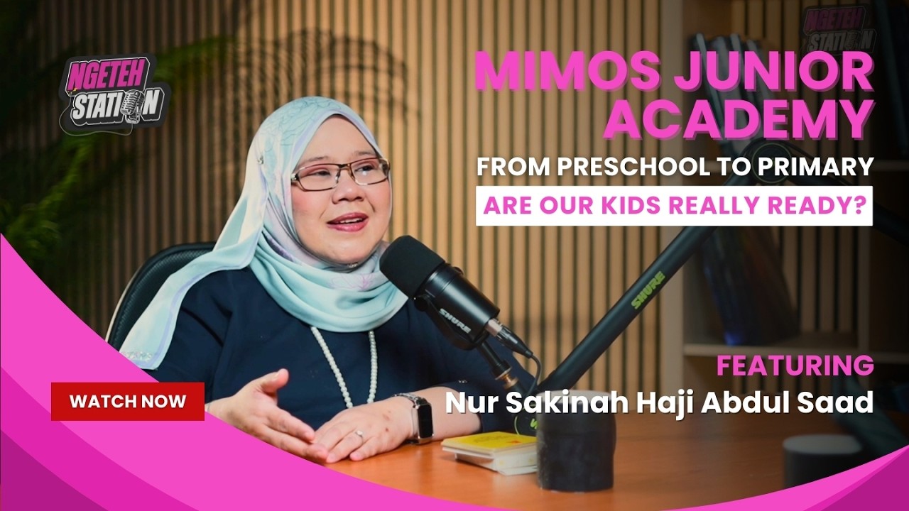 NGETEH STATION | MIMOS Junior Academy (MJA) : From Preschool to Primary: Are Our Kids Really Ready?