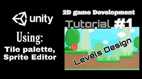Unity | 2D Game Development | Level Design | 2020 : Tutorial#1. #gamedevelopment #unitygamedev