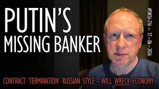 Putin's Missing Banker - HUGE Implications for Collapse of Putin's War Economy!