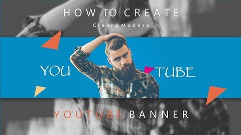 How to Create Clean & Modern Youtube Banner / Channel Art