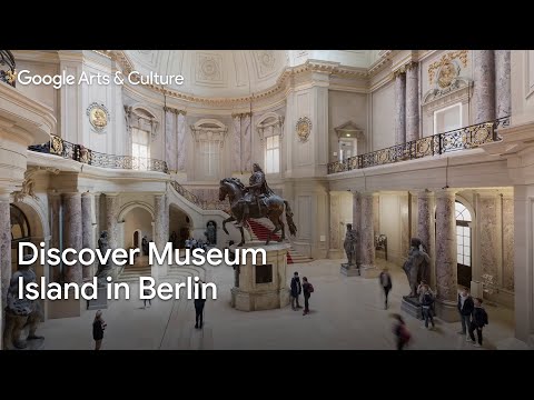 Museum Island Berlin | Googel Arts & Culture