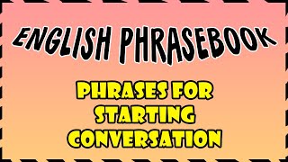 4. English Phrasebook || How To Start A Conversation