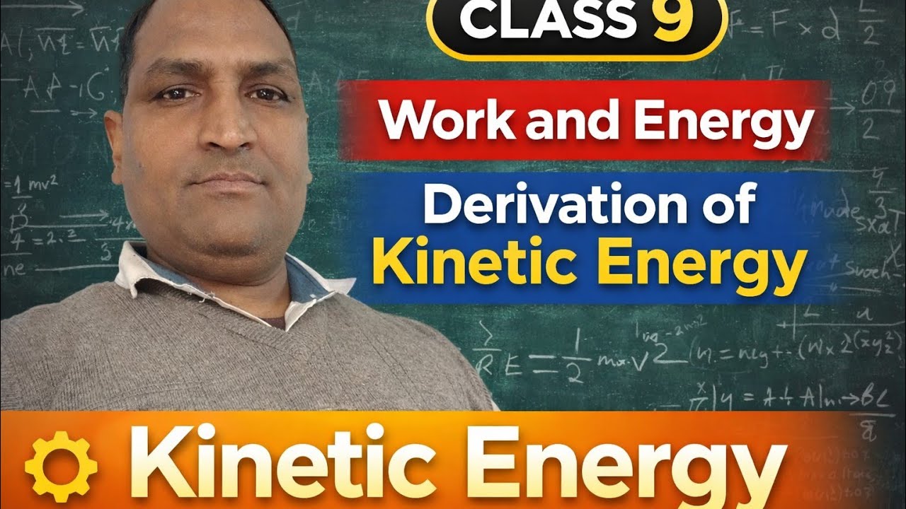 Class 9 chapter work and energy || Derivation of kinetic energy ...