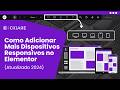 Como Adicionar Mais Dispositivos Responsivos no Elementor (Tutorial Atualizado 2024).