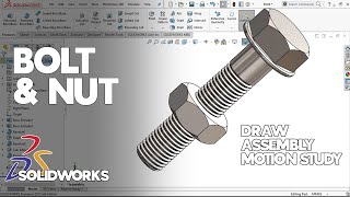 Draw, Assembly and Make Animation of Bolt and Nut using SolidWorks