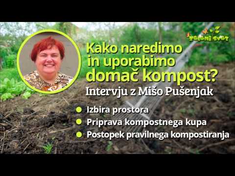 Video: Kako Narediti Kvaliteten Kompost