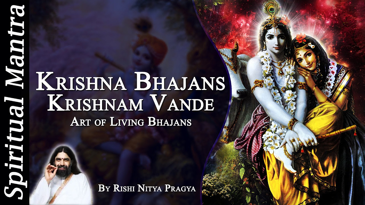 Krishnam Vande Paramanandam Vande  Art Of Living Bhajan By Rishi Nitya Pragya