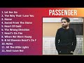 P a s s e n g e r 2024 MIX Colección de Grandes Éxitos ~ 2000s Music ~ Top Indie Folk, Adult Alt...