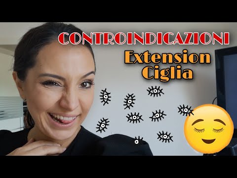 Video: Effetti Collaterali Di Estensione Ciglia