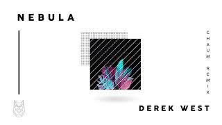 Derek West - Nebula (Chaum Remix)