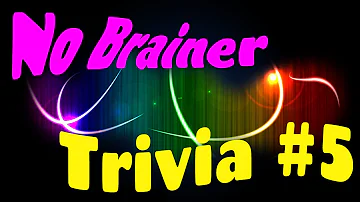 NO BRAINER #5  -21 questions from every PUB QUIZ and Zoom Meeting Trivia {ROAD TRIpVIA- ep:494]