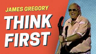 People Just Don’t Think Things Through | James Gregory