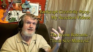The Front Bottoms "Twin Size Mattress" : Bankrupt Creativity #903- My Reaction Videos
