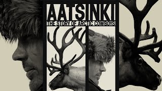 Aatsinki: The Story Of Arctic Cowboys [Full Movie]