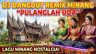 Pulanglah Uda  Dj Remix Dangdut Minang 