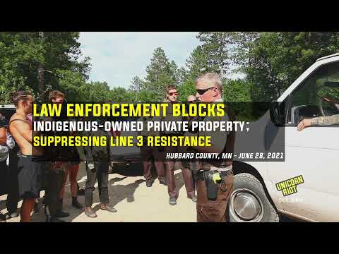 Hubbard County Blocks Property, Tows Vehicles and Makes Arrests of Water Protectors